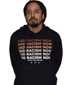 A man wearing a black hoodie with the words " end racism now ".