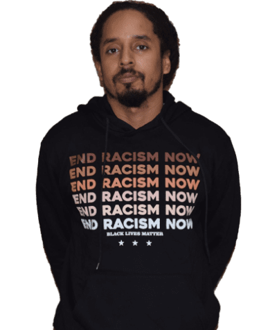 A man wearing a black hoodie with the words " end racism now ".