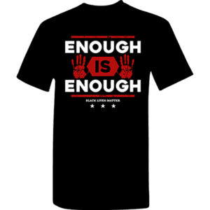 Enough is enough black t-shirt