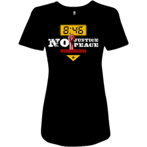 8:46 No Justice No Peace-Women